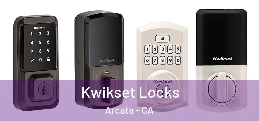  Kwikset Locks Arcata - CA