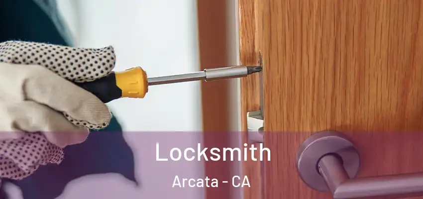  Locksmith Arcata - CA