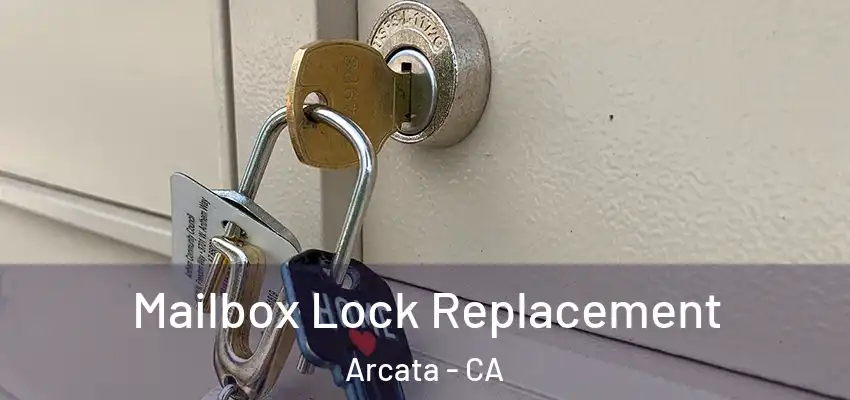  Mailbox Lock Replacement Arcata - CA