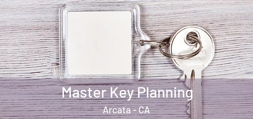  Master Key Planning Arcata - CA